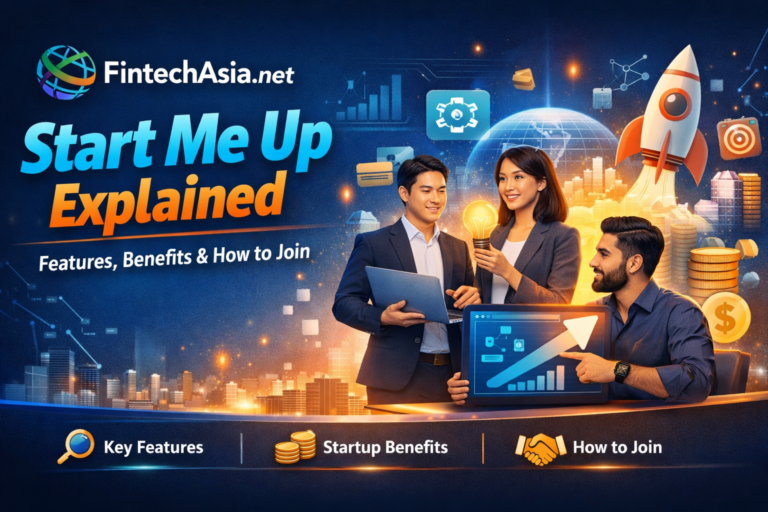 FintechAsia.net Start Me Up banner showcasing features, benefits, and how to join fintech startup platform