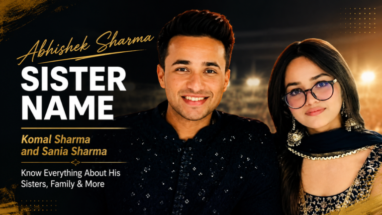 Abhishek Sharma with his sisters Komal Sharma featured in a blog banner about Abhishek Sharma sister name, family details, and personal life.