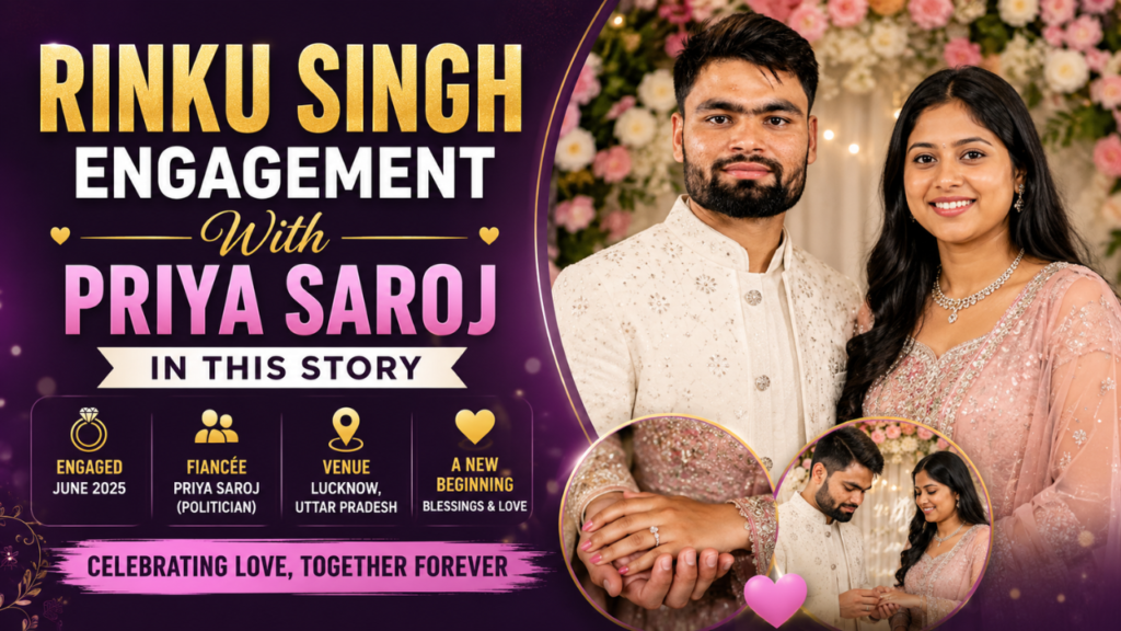 Rinku Singh and Priya Saroj engagement story feature image highlighting their relationship, engagement ceremony, and latest 2026 updates in an elegant celebration-themed design.