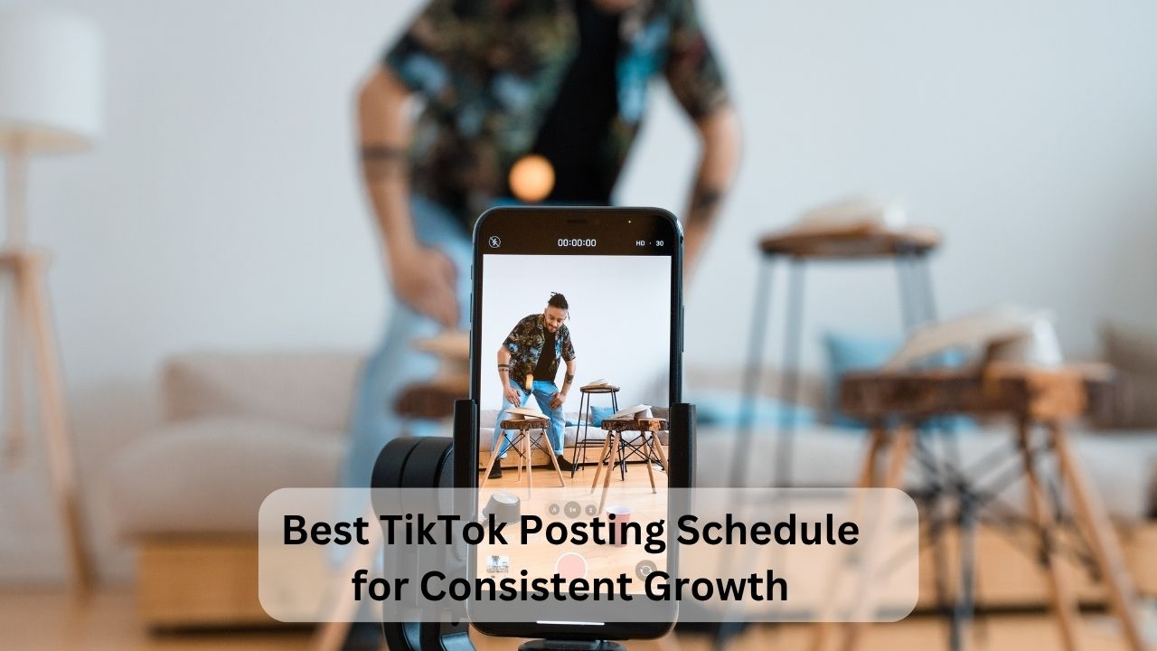 Best TikTok Posting Schedule for Consistent Growth