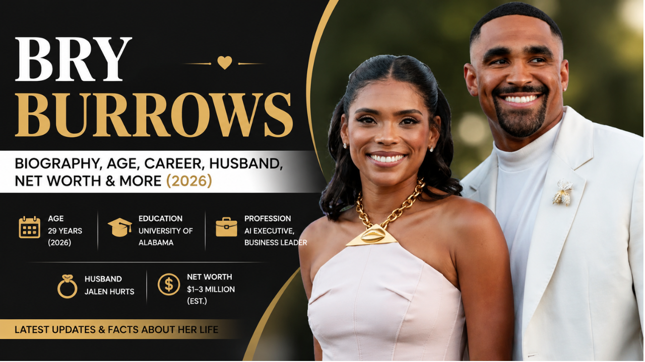 Bry Burrows and Jalen Hurts posing together in an editorial-style feature image highlighting Bry Burrows' biography, age, career, husband, and net worth.