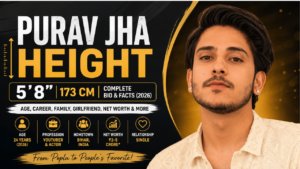 Purav Jha featured in a biography banner highlighting Purav Jha height, age, career, family, net worth, and personal details in 2026.